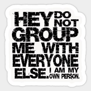 I am my own person  (black) Sticker